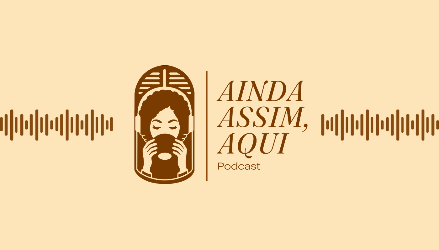 Identidade visual do podcast Ainda Assim, Aqui
